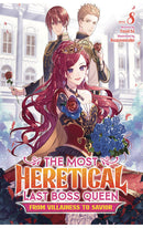 The Most Heretical Last Boss Queen From Villainess to Savior (light novel) vol 08