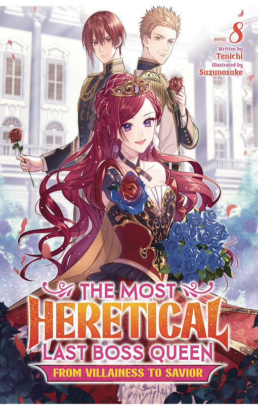 The Most Heretical Last Boss Queen From Villainess to Savior (light novel) vol 08