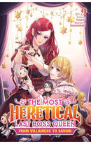 The Most Heretical Last Boss Queen From Villainess to Savior (light novel) vol 09