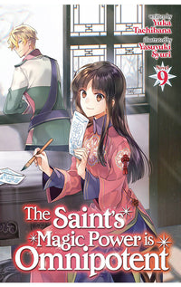 The Saint's Magic Power is Omnipotent Light Novel vol 09