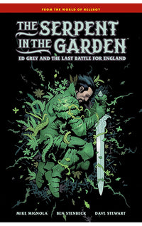 The Serpent in the Garden: Ed Grey and the Last Battle for England HC