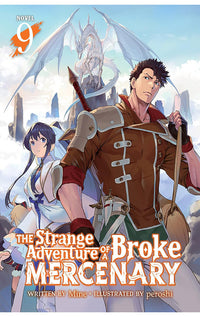 The Strange Adventure of a Broke Mercenary (Light Novel) vol 09