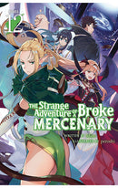 The Strange Adventure of a Broke Mercenary (Light Novel) vol 12