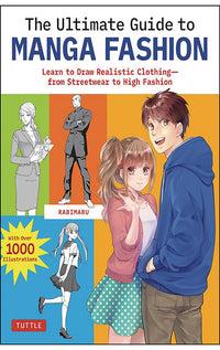 The Ultimate Guide to Manga Fashion Learn to Draw Realistic Clothing From Streetwear to High Fashion