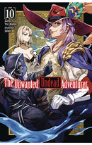 The Unwanted Undead Adventurer Light Novel vol 10