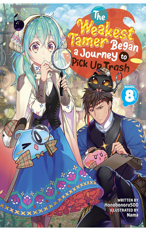 The Weakest Tamer Began a Journey to Pick Up Trash (Light Novel) vol 08