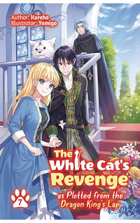 The White Cat's Revenge as Plotted from the Dragon King's Lap vol 07