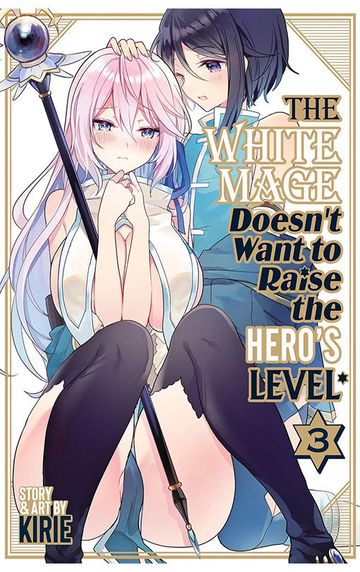 The White Mage Doesn’t Want to Raise the Hero’s Level vol 03