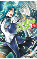 The Wrong Way to Use Healing Magic vol 09 The Manga Companion