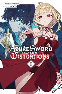 The Azure Sword, Slayer of Distortions vol 01