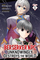The Berserker NPC Unknowingly Destroys the World vol 01 (manga)