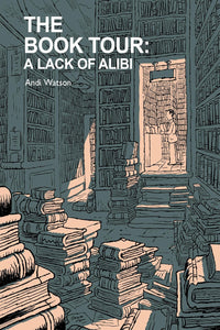 The Book Tour (Book 2): A Lack of Alibi tp