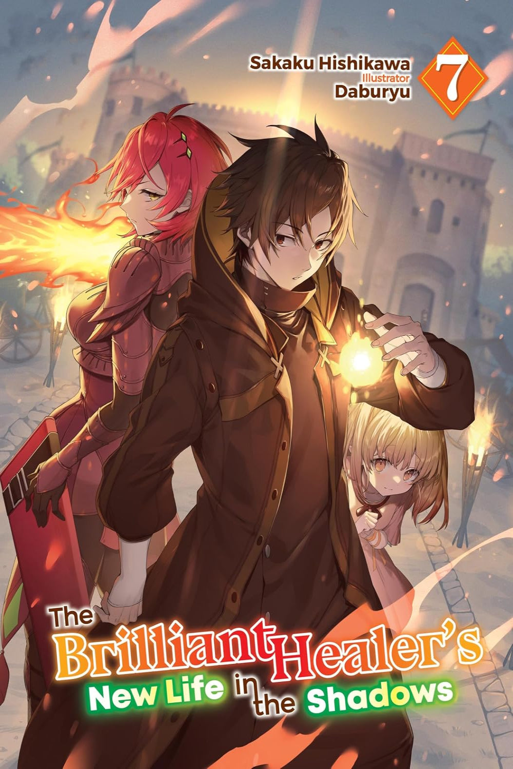 The Brilliant Healer’s New Life in the Shadows vol 07 (light novel)