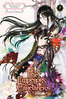 The Emperor’s Caretaker vol 07
