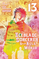 The Iceblade Sorcerer Shall Rule the World vol 13