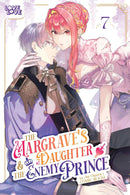 The Margrave's Daughter & The Enemy Prince vol 07