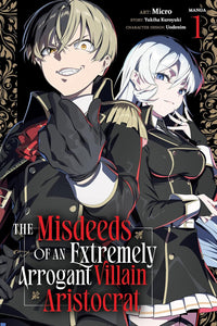The Misdeeds of an Extremely Arrogant Villain Aristocrat vol 01 (manga)