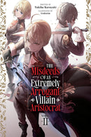 The Misdeeds of an Extremely Arrogant Villain Aristocrat vol 02 (light novel)