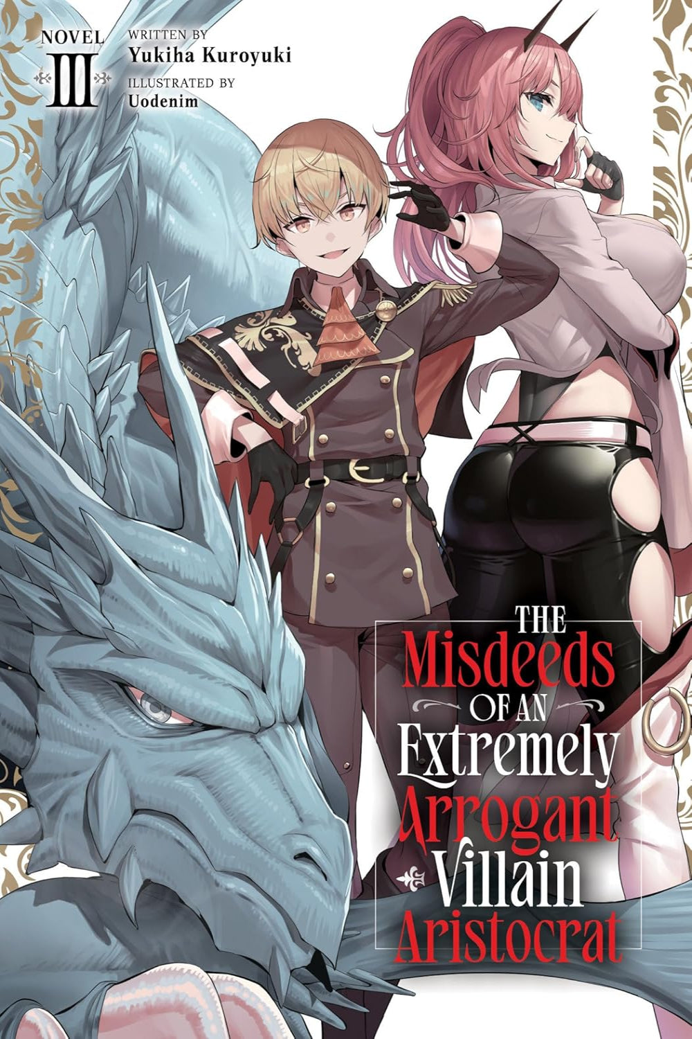 The Misdeeds of an Extremely Arrogant Villain Aristocrat vol 03 (light novel)