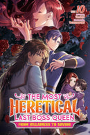 The Most Heretical Last Boss Queen: From Villainess to Savior vol 10 (light novel)
