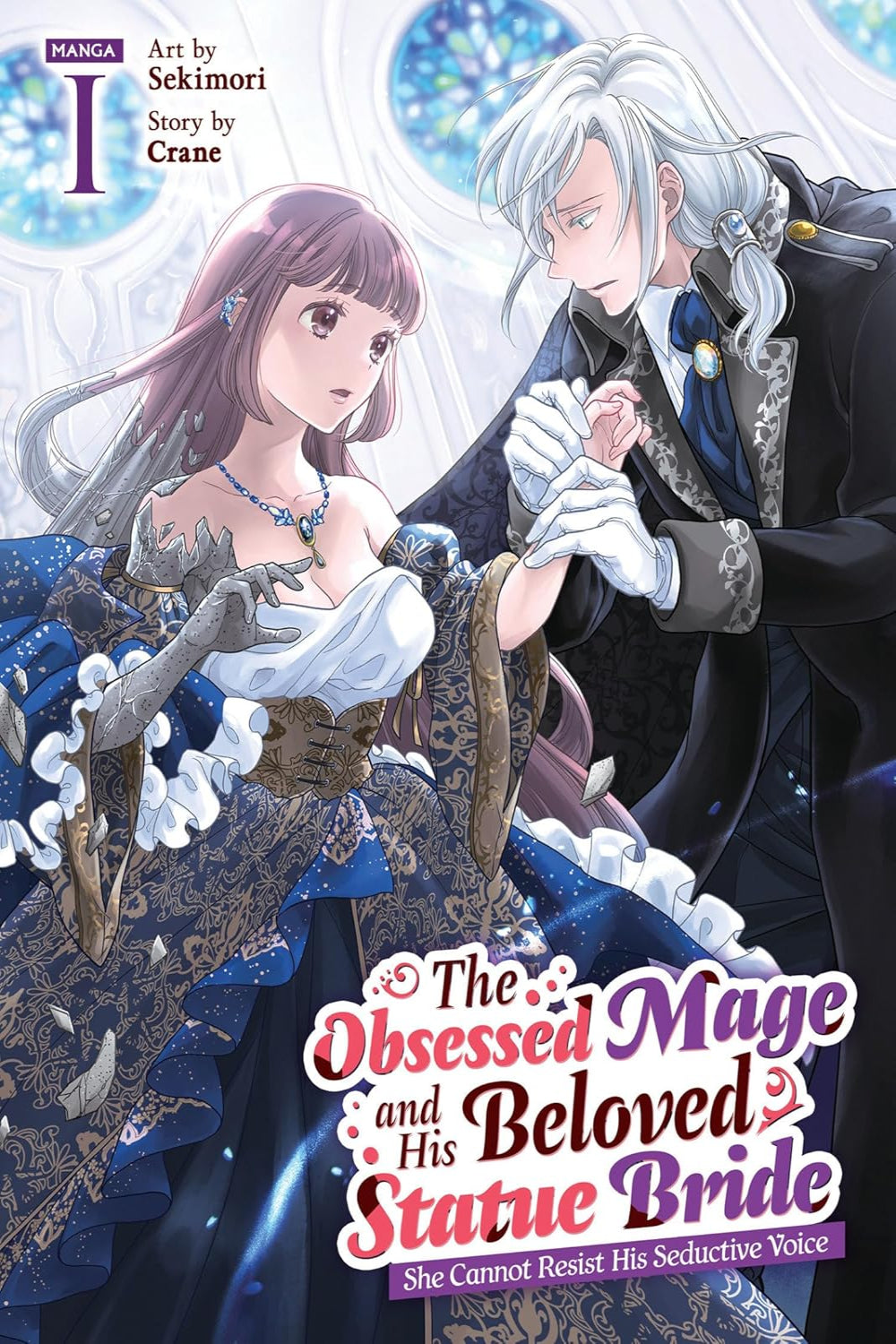 The Obsessed Mage and His Beloved Statue Bride: She Cannot Resist His Seductive Voice vol 01 (manga)