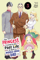 The Princess I Loved in My Past Life is Now a Middle-Aged Dad vol 03
