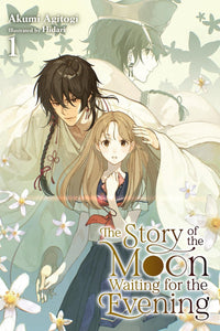 The Story of the Moon Waiting for the Evening vol 01 (light novel)