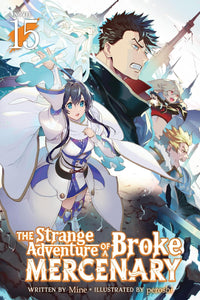 The Strange Adventure of a Broke Mercenary vol 15 (light novel)