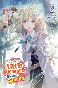 The Tale of a Little Alchemist Blessed by the Spirits vol 02 (light novel)