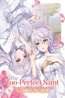 The Too-Perfect Saint: Tossed Aside by My Fiancé and Sold to Another Kingdom vol 07 (light novel)