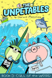 The Unpetables (Book 3): Call of the Weird tp