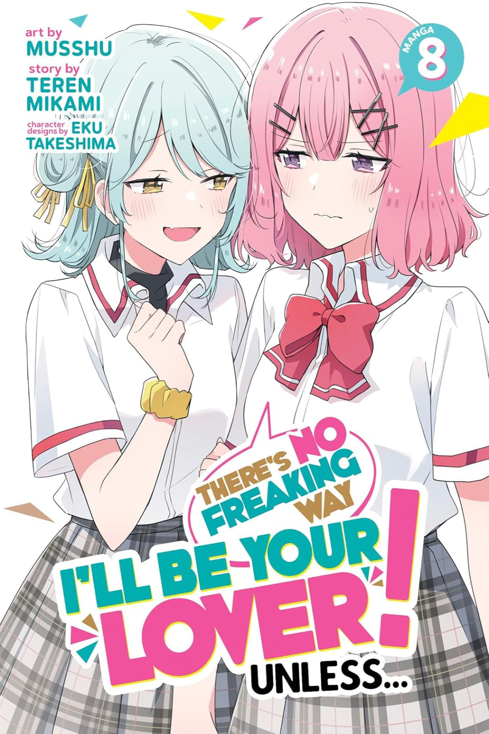There's No Freaking Way I'll be Your Lover! Unless... vol 08 (manga)