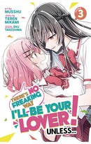 There's No Freaking Way I'll be Your Lover Unless vol 03