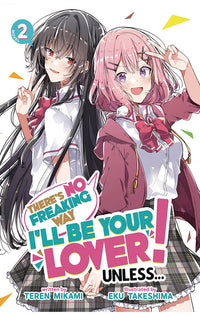 There's No Freaking Way I'll be Your Lover Unless... Light Novel vol 02 tp