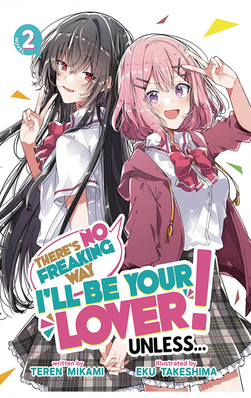 There's No Freaking Way I'll be Your Lover Unless... Light Novel vol 02 tp