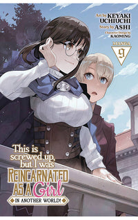 This is Screwed Up but I Was Reincarnated as a GIRL in Another World vol 09