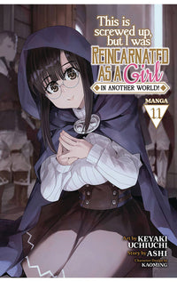 This is Screwed Up but I was Reincarnated as a GIRL in Another World vol 11