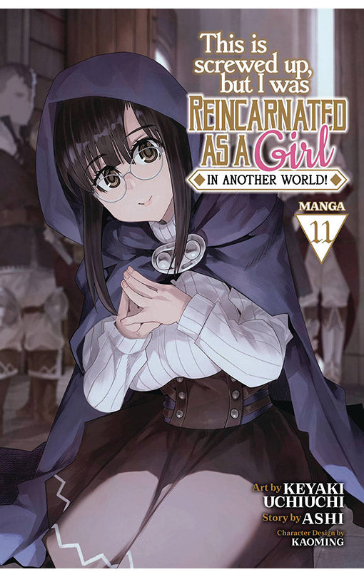 This is Screwed Up but I was Reincarnated as a GIRL in Another World vol 11
