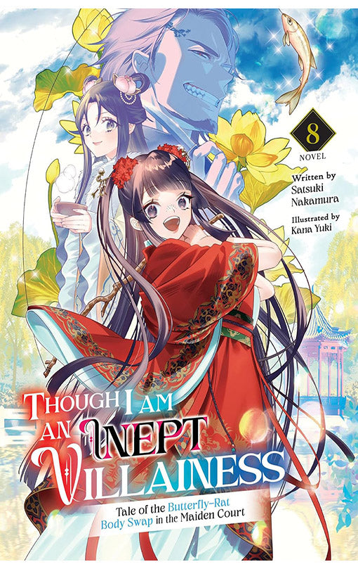 Though I am an Inept Villainess Tale of the Butterfly-Rat Body Swap in the Maiden Court (Light Novel) vol 08