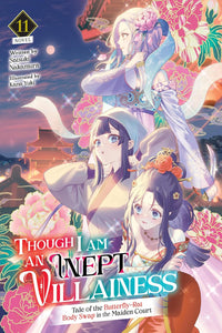 Though I am an Inept Villainess: Tale of the Butterfly-Rat Body Swap in the Maiden Court vol 11 (light novel)