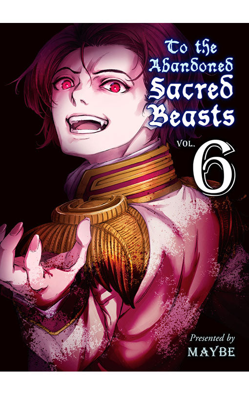 To the Abandoned Sacred Beasts vol 06