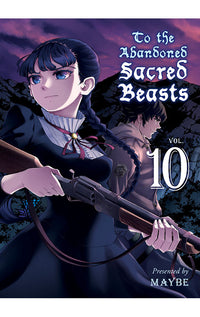 To the Abandoned Sacred Beasts vol 10