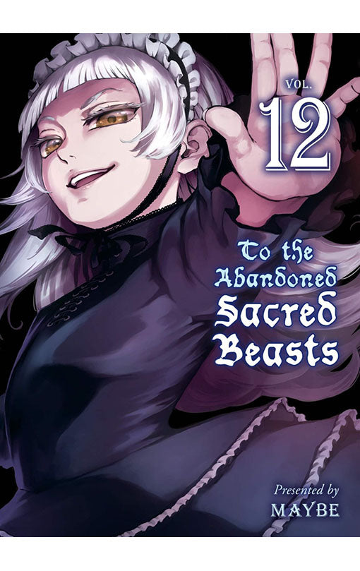 To the Abandoned Sacred Beasts vol 12