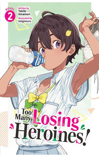 Too Many Losing Heroines! (Light Novel) vol 02