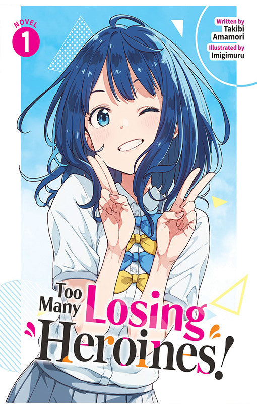 Too Many Losing Heroines vol 01 (Light Novel)