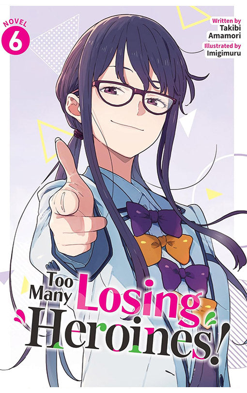 Too Many Losing Heroines! vol 06 (light novel)
