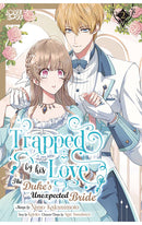 Trapped by his Love The Duke’s Unexpected Bride vol 02