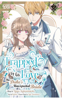 Trapped by his Love The Duke’s Unexpected Bride vol 02