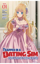 Trapped in a Dating Sim Otome Games are Tough for us Too Light Novel vol 01
