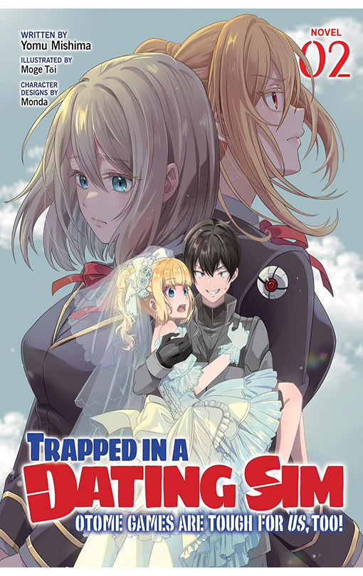 Trapped in a Dating Sim Otome Games are Tough for us Too (Light Novel) vol 02